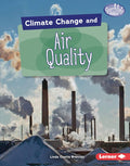 Marissa's Books & Gifts, LLC 9781541538641 Hardcover Climate Change and Air Quality (Searchlight Books ™ ― Climate Change)