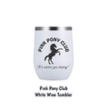 Equine & Design Pink Pony Club Steel Wine Tumbler
