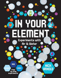 Marissa's Books & Gifts, LLC 9780711242241 In Your Element: Experiments with Air & Water (Hands-On Science)