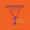 Marissa's Books & Gifts, LLC 9781667805603 Hardcover LoveSexy Cocktail Guide