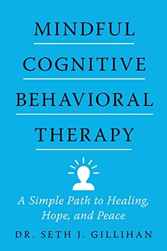 Marissa's Books & Gifts, LLC 9780063075719 Mindful Cognitive Behavioral Therapy: A Simple Path to Healing, Hope, and Peace