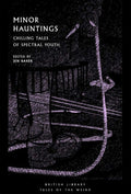 Marissa's Books & Gifts, LLC 9780712353199 Paperback Minor Hauntings: Chilling Tales of Spectral Youth (Tales of the Weird)