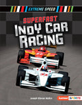 Marissa's Books & Gifts, LLC 9781541577183 Hardcover Superfast Indy Car Racing (Extreme Speed)