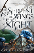 Marissa's Books & Gifts, LLC 9781250343178 The Serpent & the Wings of Night: Crowns of Nyaxia (Book 1)