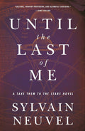 Marissa's Books & Gifts, LLC 9781250262127 Paperback Until the Last of Me (Take Them to the Stars, Book 2)